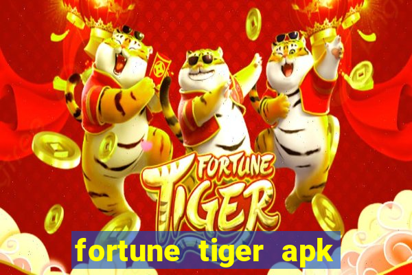 fortune tiger apk dinheiro infinito